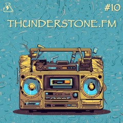 THUNDERSTONE.FM #10 | (9/19/2023)