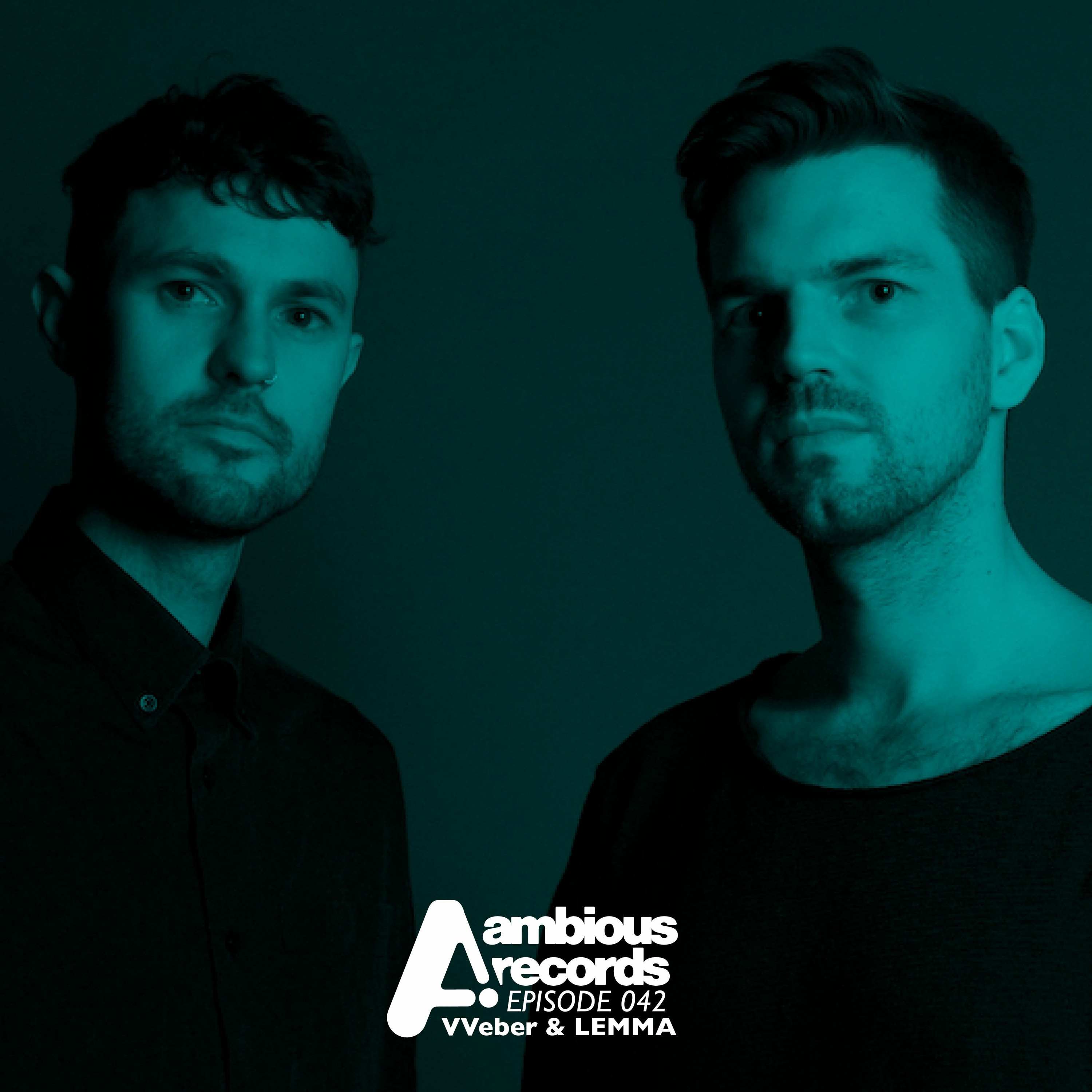 Ambious Records Podcast - Episode 042 - Vveber & LEMMA