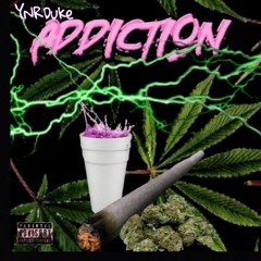 YNRDuke - Addiction