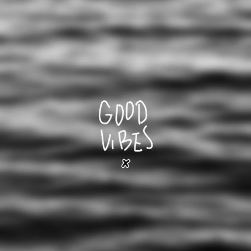 Good Vibes