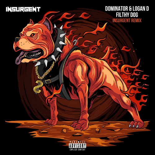 Stream DOMINATOR & LOGAN D - FILTHY DOG (INSURGENT REMIX) - (FREE
