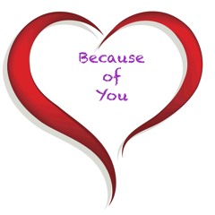 Because of You