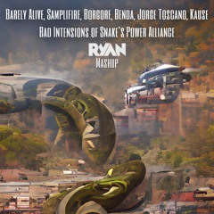 Barely Alive, Samplifire, Borgore, Benda, Jorge Toscano -  Snake's Power Alliance (Ryan Mashup)
