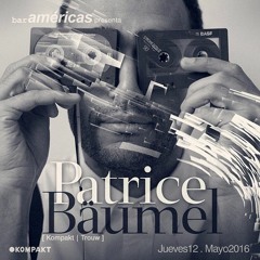 Patrice Bäumel @ Bar Americas (12 Mayo 2016)