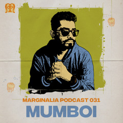 Marginalia Podcast 031: Mumboi