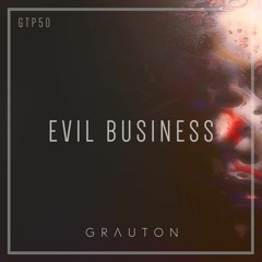 Grauton #050 | Evil Business