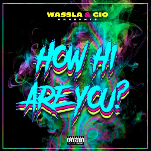 How Hi Are You Ft Gio