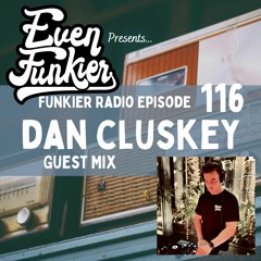 Funkier Radio Episode 116 - Dan Cluskey Guest Mix