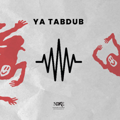 Ya Tabtab | Ya TabDub UKG (Nake Blend)
