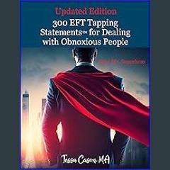 ebook read pdf 📖 300 EFT Tapping Statements for Dealing with Obnoxious People Read Book