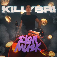 KILLYBRI - ELON MUSK