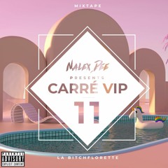 🚨 CarréVIP#11 🚨 + Pack 9 Remix [Nalex Dee Exclusive]