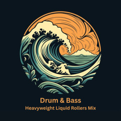 Drum and Bass - Heavyweight Liquid Rollers Mix ( October 2025 )