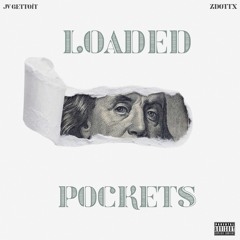 Loaded Pockets (feat. zdottx)