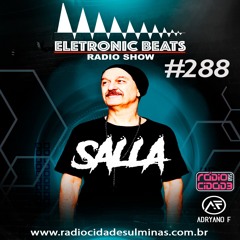 ELETRONIC BEATS # 288 - DJ SALLA