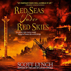 [View] KINDLE 📙 Red Seas Under Red Skies: Gentleman Bastards, Book 2 by  Scott Lynch