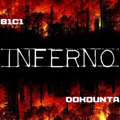 Dokounta & B1C1 - Inferno (NOW IN FREE DL)
