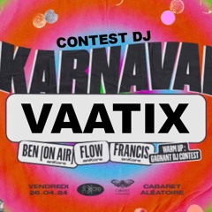 DJ VAATIX CONTEST KARNAVAL MARSEILLE