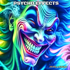 PSYCHO EFFECTS - FULLON PSYTRANCE @PSYSLANDELIC