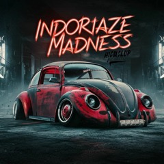 Indoriaze - Madness
