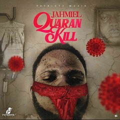 Jahmiel - Quaran Kill (Chronic Law Diss)