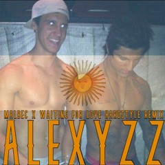 MALBEC x WAITING FOR LOVE - ALEXYZZ HARDSTYLE BOOTLEG (Mashup)