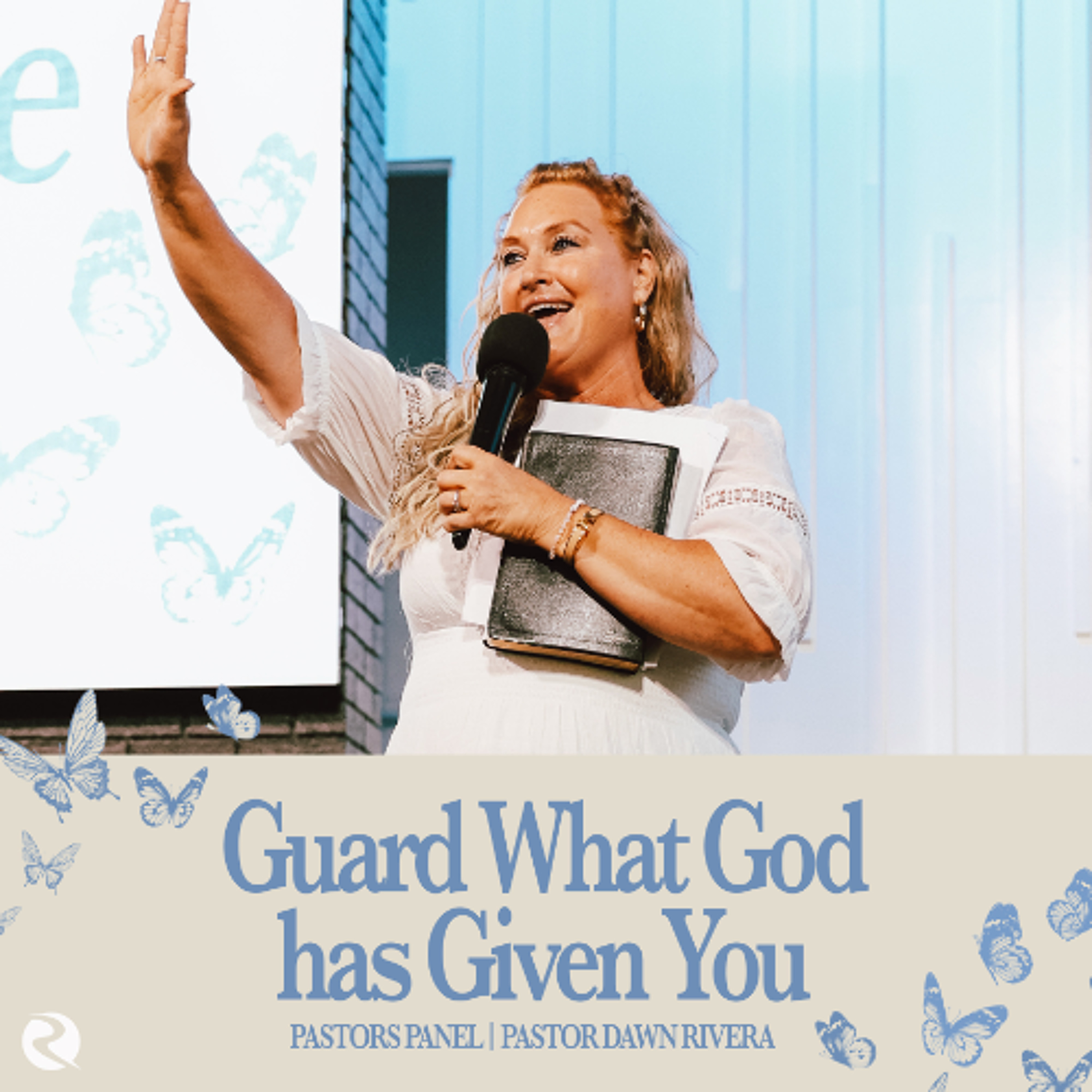 Guard What God Has Given You | Pastor Dawn Rivera episode artwork
