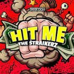 The Straikerz - Hit Me (BIteZ Kick Edit)
