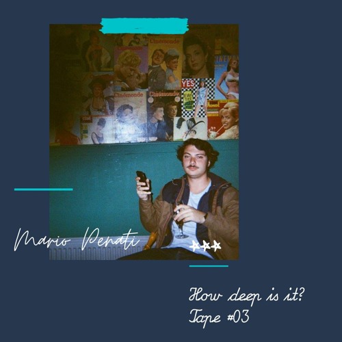 Deep Tape #03 - Mario Penati (France) - July 2022