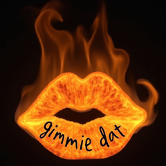 gimmie dat