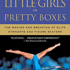 [GET] KINDLE 📩 Little Girls in Pretty Boxes by  Joan Ryan [PDF EBOOK EPUB KINDLE]