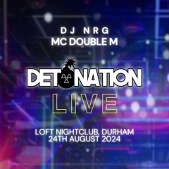 DJ NRG - MC Double M - Detonation Bank Holiday Banger