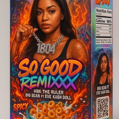 So Good Remixxx-Big Sean ft Eve, Ka$h Doll