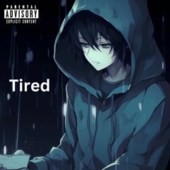 Tired