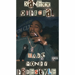 MAKE MONEY (FREESTYLE) ~ XANEXX OFFICIAL