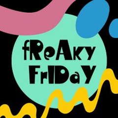 Freaky Friday Session 13.01.2023