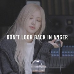 ROSÉ(로제)-Dont Look Back In Anger (Oasis) Live Studio Cover