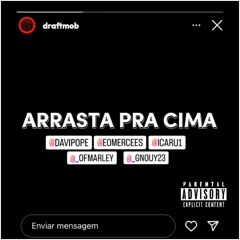 Draft Mob - Arrasta Pra Cima Ft. Pope, Marley, Young, Eomerces, Icaru (Official Audio)