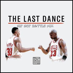 USTA - The Last Dance | Hip Hop Battle Mix