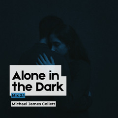 Alone in the Dark (Mix 2.1)