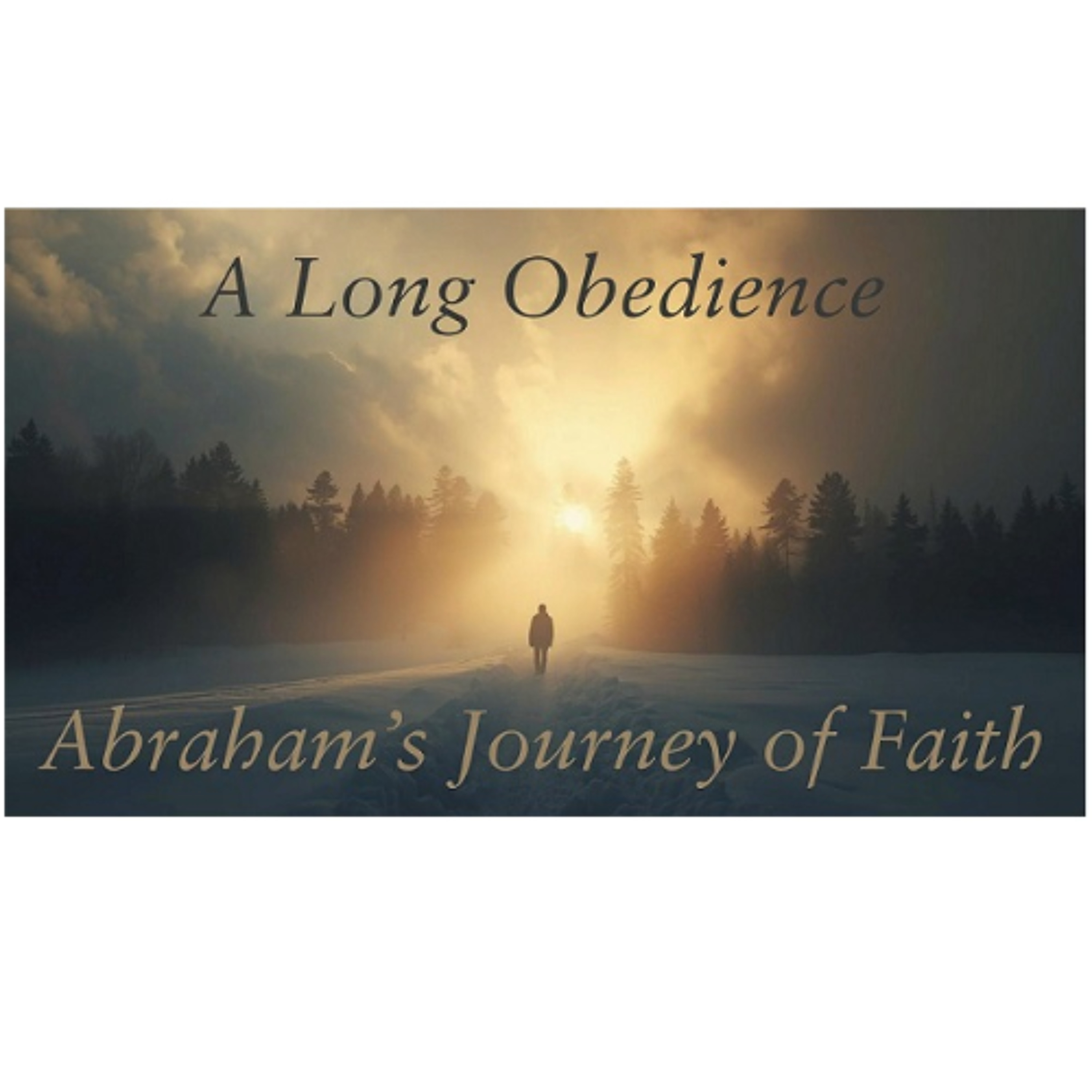 Abraham's Journey of Faith, Part 1 (Sermon) episode artwork