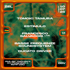 Estimulo @ Club der Visionaere, ZEL Vol. 15 (10.07.25)