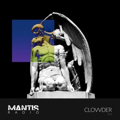 Mantis Radio 295 - Clovvder