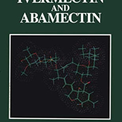 FREE PDF 🖋️ Ivermectin and Abamectin by  William C. Campbell EBOOK EPUB KINDLE PDF
