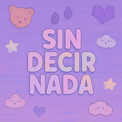 Sin Decir Nada