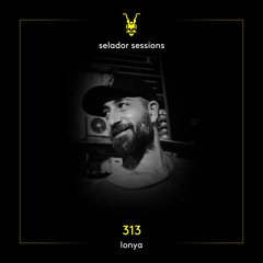 Selador Sessions 313 | Lonya