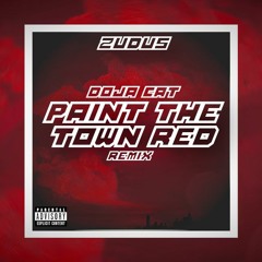 Doja Cat -  Paint The Town Red - ZUDUS Remix (FREE DOWNLOAD)