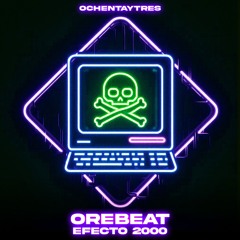 Orebeat - Efecto 2000