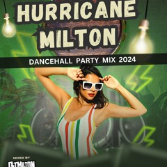 HURRICANE MILTON (EXPLICIT DANCEHALL MIX) SQUASH, VYBZ KARTEL, MASICKA, CHRONIC LAW