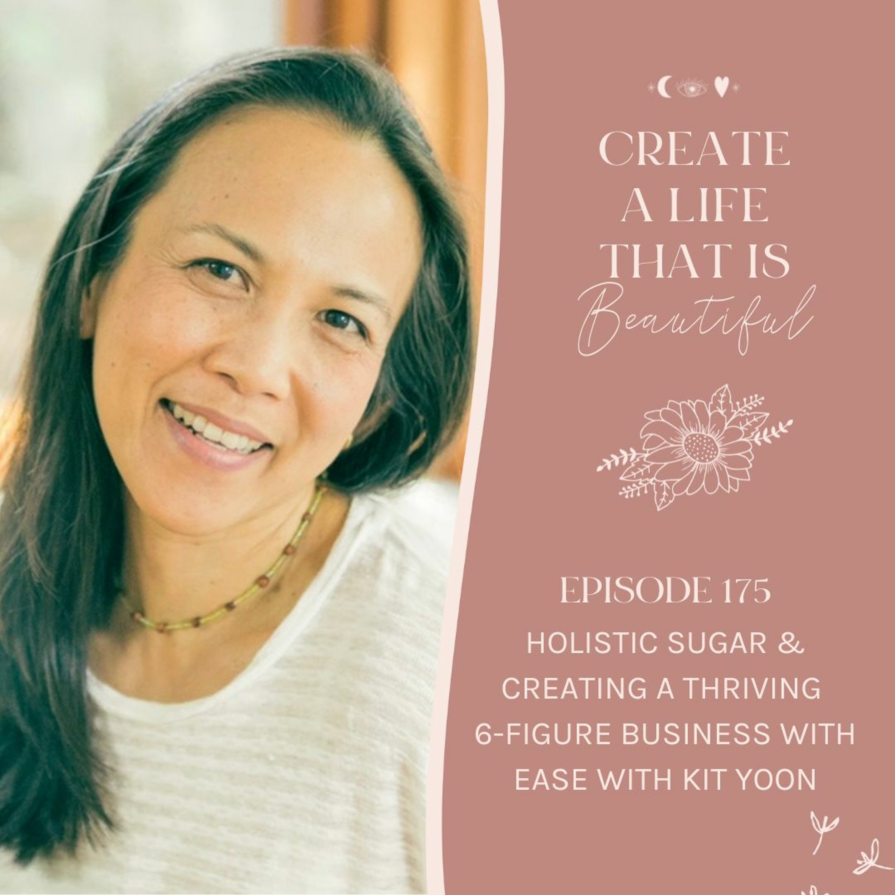 Create a Life that is Beautiful: Your Coaching & Personal Development Podcast